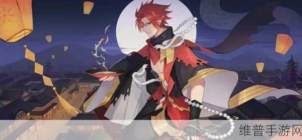 阴阳师酒吞童子玩法全新探秘