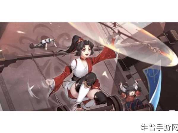 云缨拿枪戳核心澎湃：云缨挥枪直指核心，澎湃激情燃起新篇章
