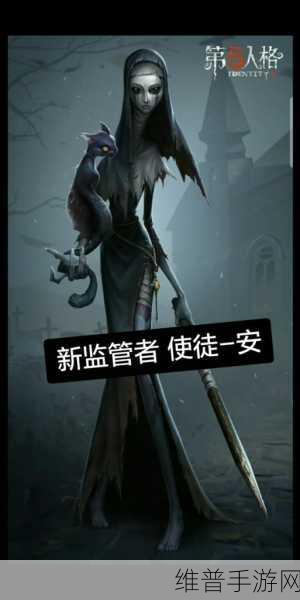 第五人格使徒安玩法全攻略 带你制霸战场