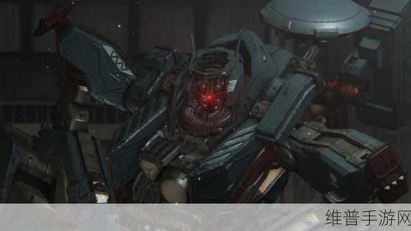 装甲核心6机甲深度攻略，全面解析组装与玩法