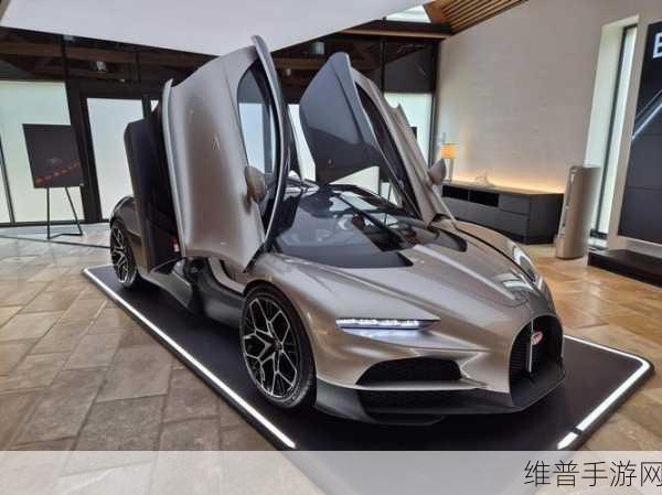 布加迪Tourbillon登陆中国，豪华跑车手游新纪元攻略指南