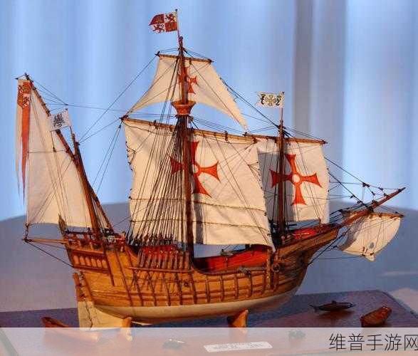 大航海时代OG船攻略全记录，解锁你的海上之旅指南