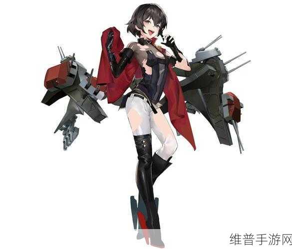 战舰少女重巡排行及角色深度解析，优化资源管理，实现高效利用